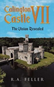 Calington Castle 7 – The Vision Revealed