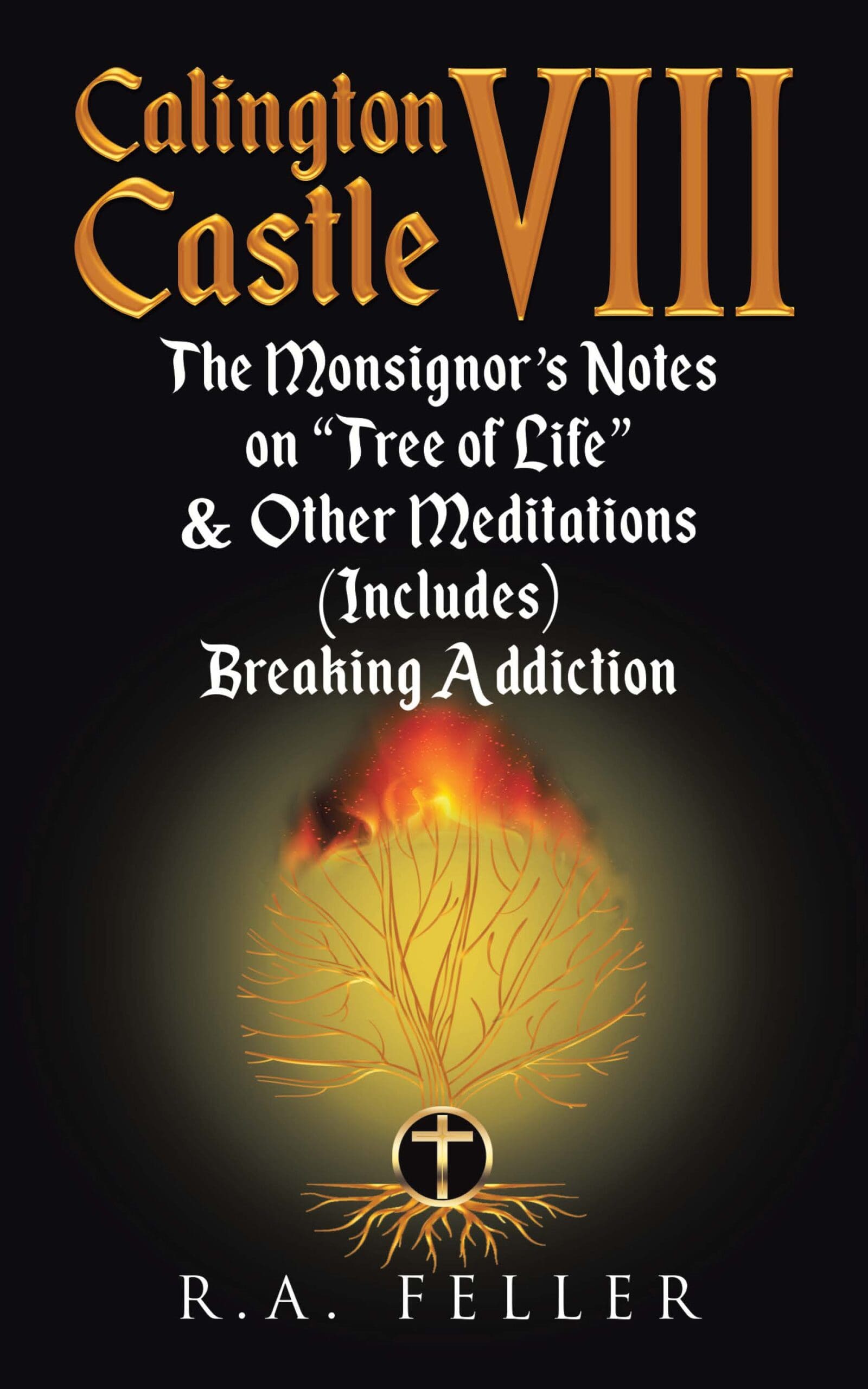 Book cover of Calington Castle 8 – The Monsignor’s Notes on Tree of Life & Other Meditations